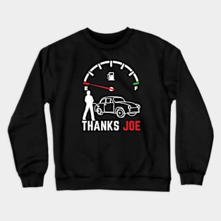 High gas prices-Thanks Joe Biden Crewneck Sweatshirt